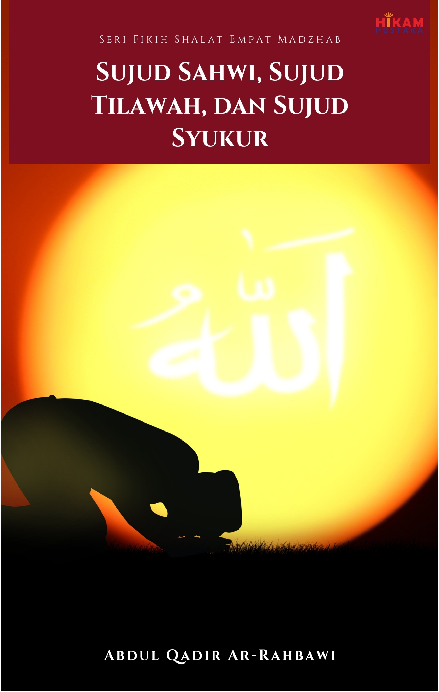 Sujud Sahwi, Sujud Tilawah, dan Sujud Syukur