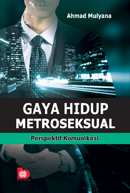 Gaya Hidup Metroseksual: Perspektif Komunikatif