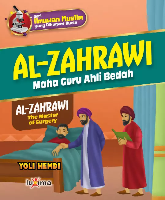 Seri Ilmuwan Muslim yang Dikagumi Dunia, Al-Zahrawi, Maha Guru Ahli Bedah