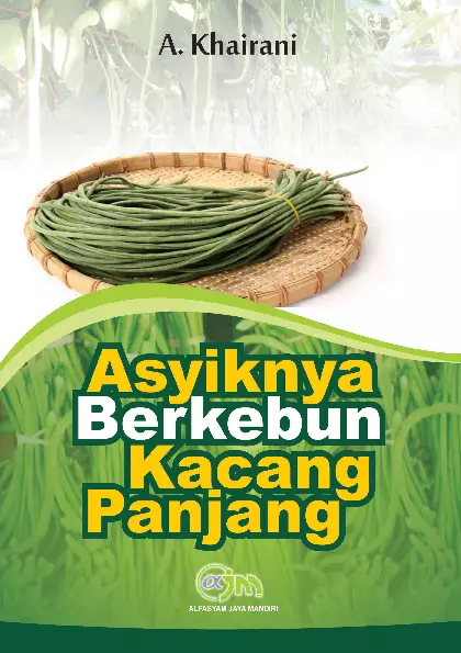 Asyiknya Berkebun Kacang Panjang