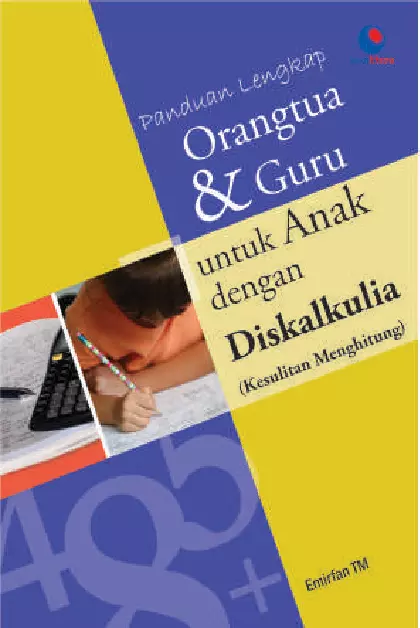 Panduan Lengkap Orangtua dan  Guru untuk Anak dengan Diskalkulia (Kesulitan menghitung)