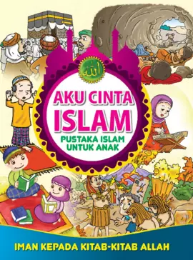 Aku Cinta Islam 4: Iman kepada Kitab-kitab Allah