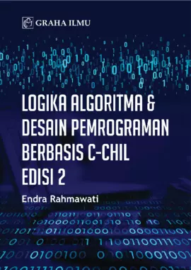 Logika Algoritma & Desain Pemrograman Berbasis C-CHIL Edisi 2