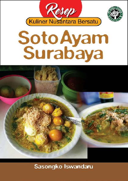 Seri Resep Kuliner Nusantara Bersatu: Soto Ayam Surabaya