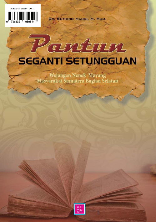 Pantun seganti setungguanwejangan nenek moyang masyarakat Sumatera bagian Selatan