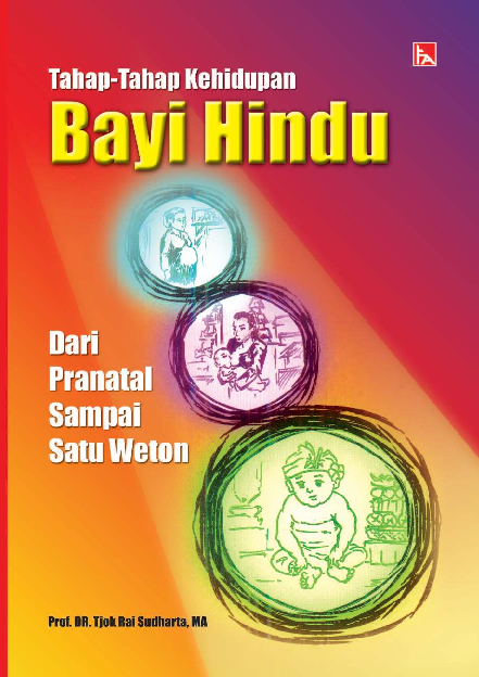 Tahap-Tahap Kehidupan Bayi Hindu dari Pranatal Sampai Satu Weton