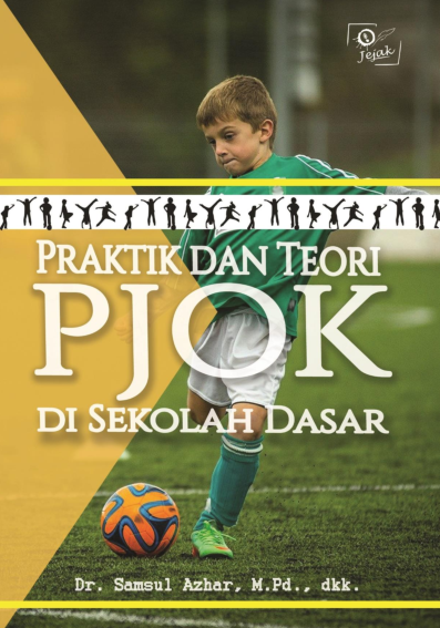 Praktik dan Teori PJOK di Sekolah Dasar