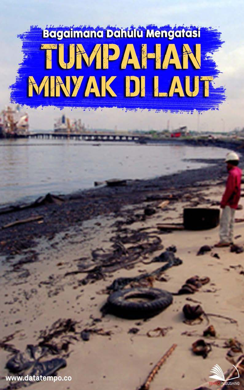 Bagaimana Dahulu Mengatasi Tumpahan Minyak di Laut