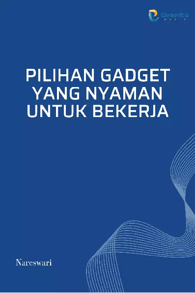 Pilihan Gadget yang Nyaman untuk Bekerja