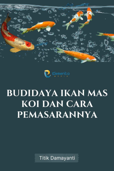 Budidaya Ikan Mas Koi dan Cara Pemasarannya