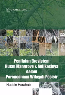 Penilaian Ekonomi Ekosistem Hutan Mangrove & Aplikasinya dalam Perencanaan Wilayah Pesisir