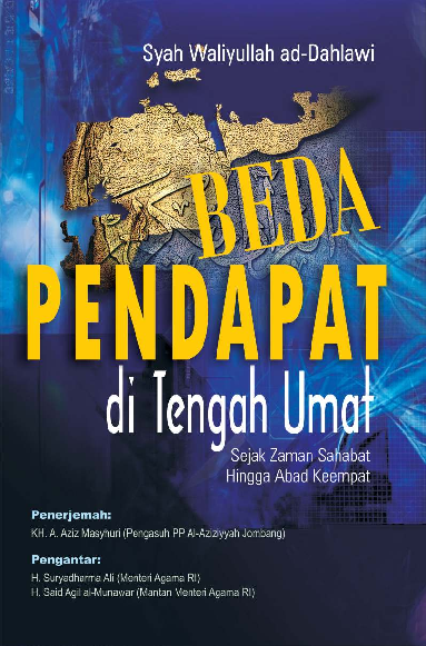 BEDA PENDAPAT DI TENGAH UMAT: Sejak Zaman Sahabat hingga Abad Keempat