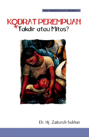 Kodrat Perempuan, Takdir atau Mitos
