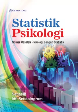 Statistik Psikologi; Solusi Masalah Psikologi dengan Statistik