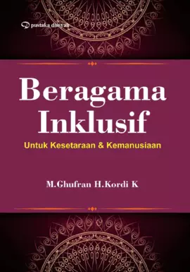 Beragama Inklusif; Untuk Kesetaraan & Kemanusiaan