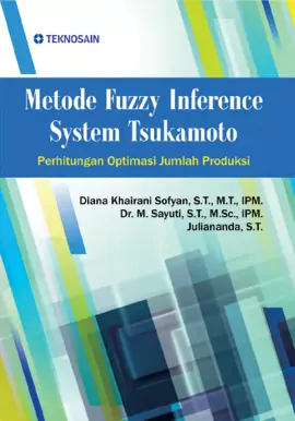 Metode Fuzzy Inference System Tsukamoto; Perhitungan Optimasi Jumlah Produksi