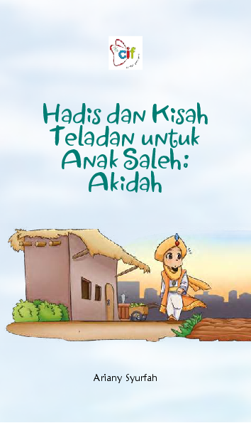 Hadis dan Kisah Teladan untuk Anak Saleh: Akidah