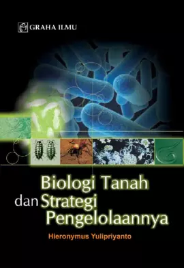 Biologi Tanah dan Strategi Pengelolaannya