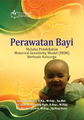 Perawatan Bayi; Melalui Pendekatan Maternal Sensitivity Model (MSM) Berbasis Keluarga