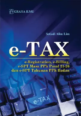 e-Tax; e-Registration, e-Billing, e-SPT Masa PPh Pasal 21-26 dan e-SPT Tahunan PPh 