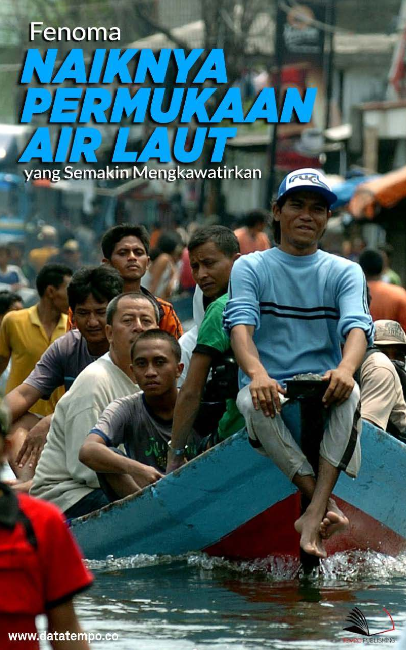 Fenomena Naiknya Permukaan Air Laut yang Semakin Mengkhawatirkan