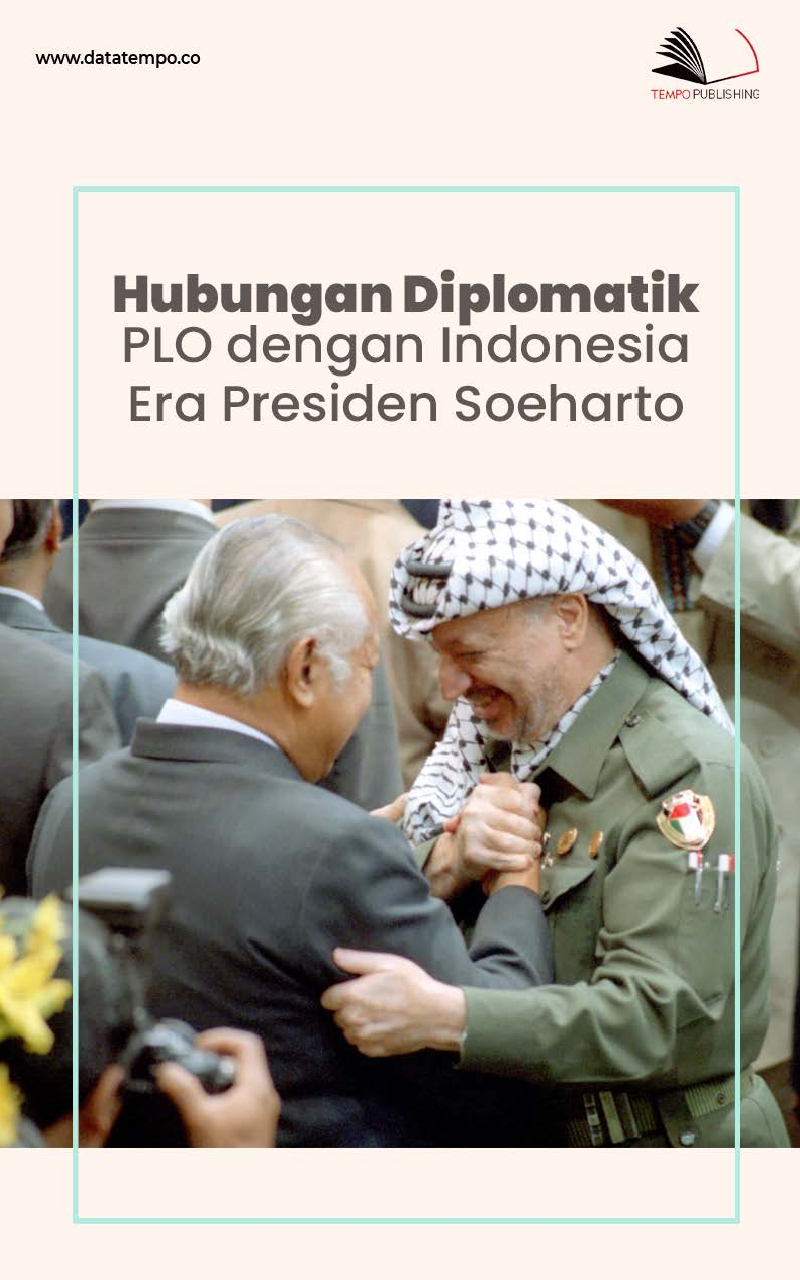Hubungan Diplomatik PLO dengan Indonesia Era Presiden Soeharto