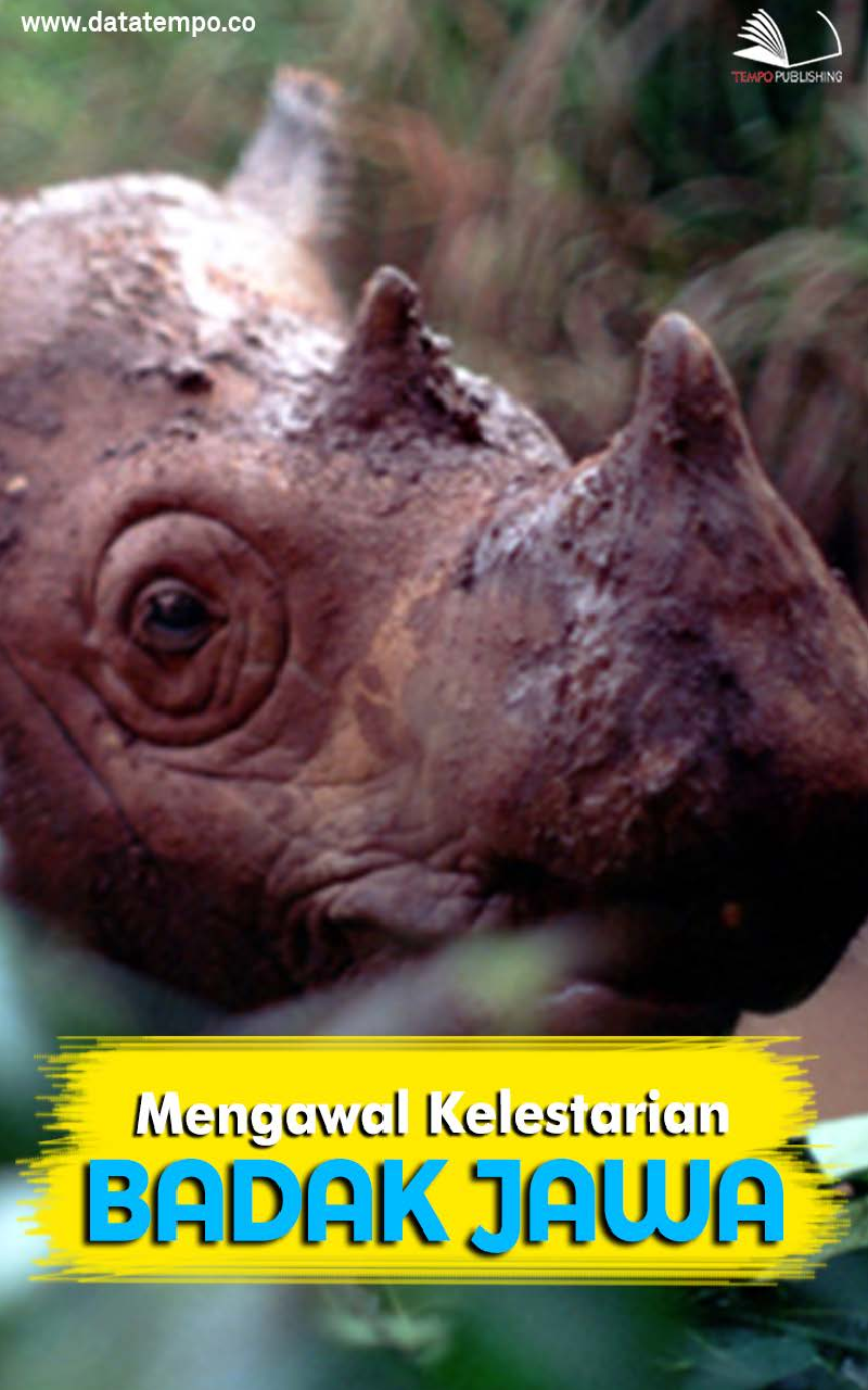 Mengawal Kelestarian Badak Jawa