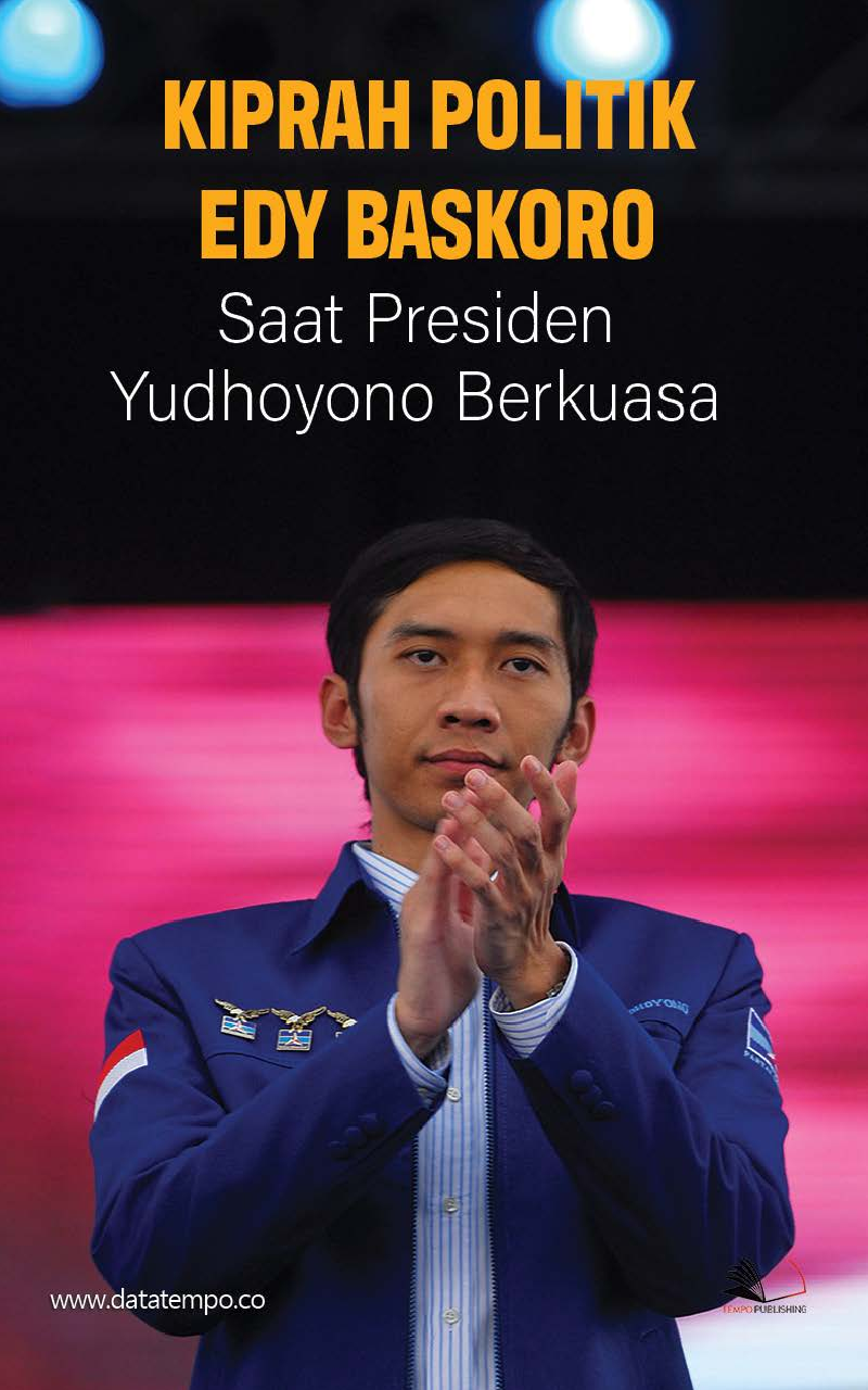 Kiprah Politik Edy Baskoro Saat Presiden Yudhoyono Berkuasa