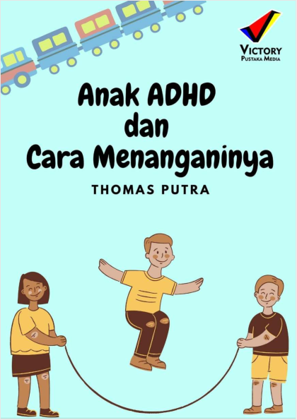 Anak ADHD dan cara menanganinya