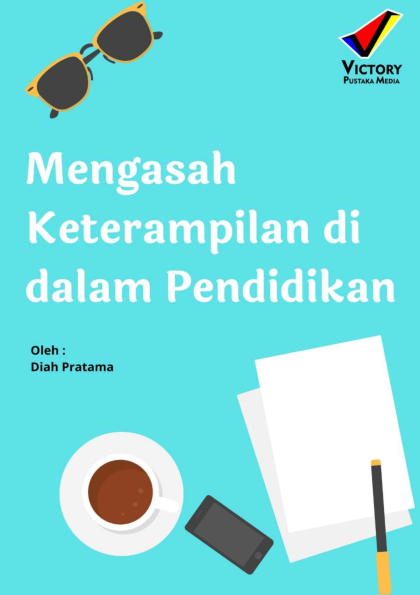 Mengasah Keterampilan di Dalam Pendidikan