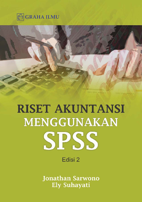 Riset Akuntansi Menggunakan SPSS Edisi 2