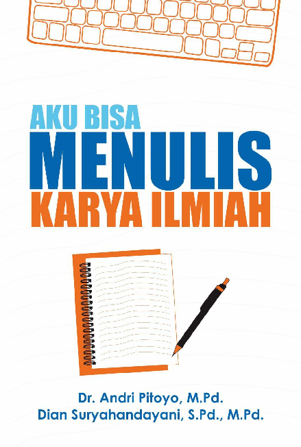 Aku Bisa Menulis Karya Ilmiah