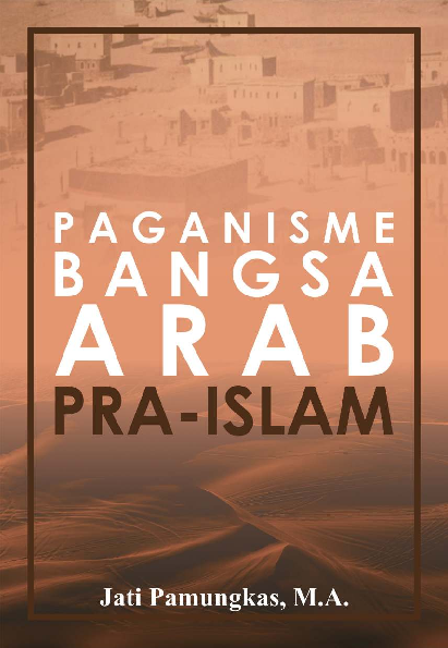 PAGANISME BANGSA ARAB PRA-ISLAM