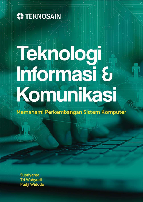 Teknologi Informasi & Komunikasi; Memahami Perkembangan Sistem Komputer