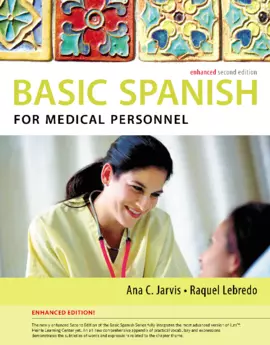 Spanish for Medical Personnel Enhanced Edition: The Basic Spanish Series