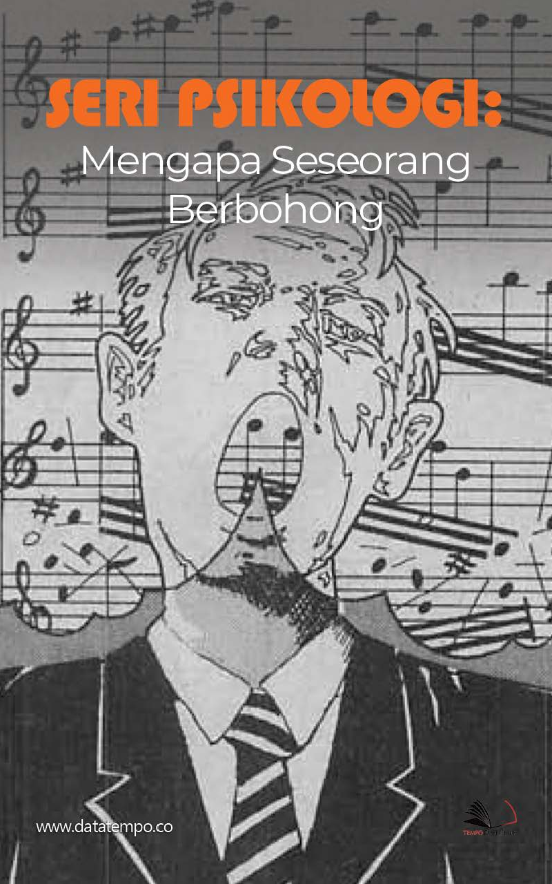 Seri Psikologi: Mengapa Seseorang Berbohong