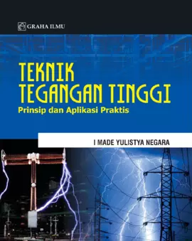 Teknik Tegangan Tinggi; Prinsip dan Aplikasi Praktis