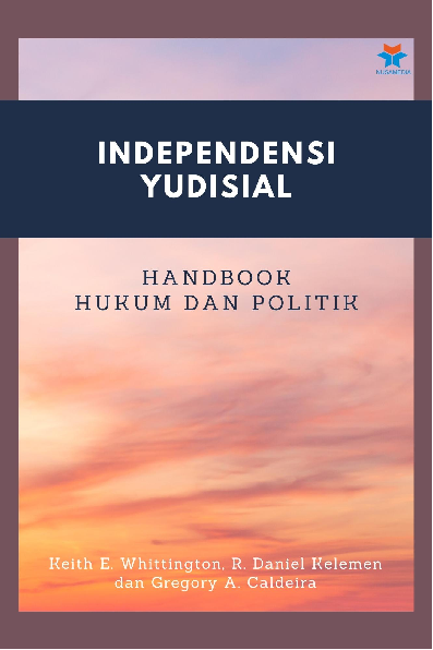 Independensi Yudisial: Handbook Hukum dan Politik