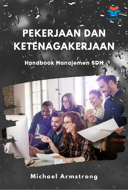 Pekerjaan dan Ketenagakerjaan: Handbook Manajemen SDM