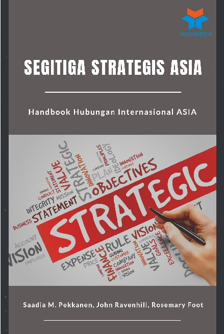 Segitiga Strategis Asia: Handbook Hubungan Internasional Asia