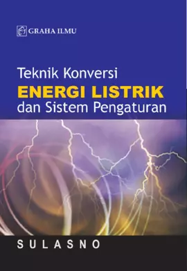 Teknik Konversi Energi Listrik Dan Sistem Pengaturan