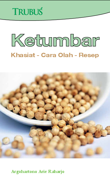 Ketumbar : Khasiat; Cara Olah; Resep