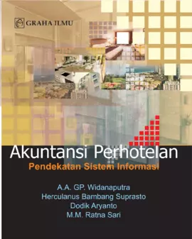 Akuntansi Perhotelan; Pendekatan Sistem Informasi