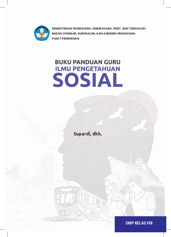 Buku Panduan Guru Ilmu Pengetahuan Sosial untuk SMP Kelas VIII