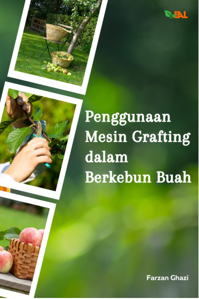 Penggunaan Mesin Grafting dalam Berkebun Buah