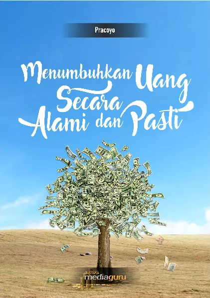 Menumbuhkan Uang Secara Alami dan Pasti