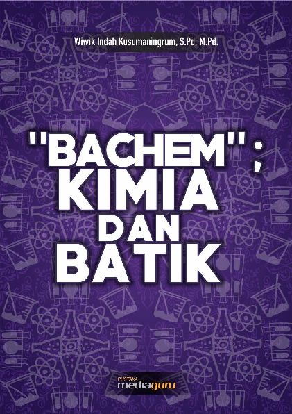 BACHEM : Kimia dan Batik