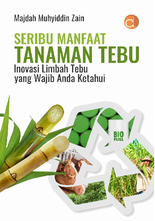 Seribu Manfaat Tanaman Tebu Inovasi Limbah Tebu yang Wajib Anda Ketahui