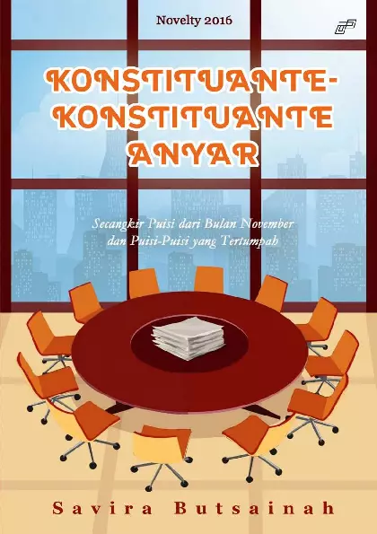 KONSTITUANTE-KONSTITUANTE ANYAR: Secangkir Puisi dari Bulan November dan Puisi-Puisi yang Tertumpah