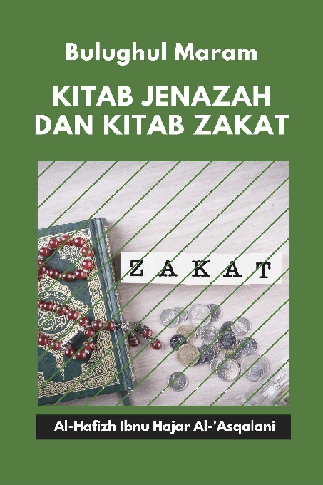 Bulughul Maram: Kitab Jenazah dan Kitab Zakat